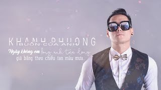 Buồn Của Anh Cover - Khánh Phương | K-ICM x Đạt G x Masew (OFFICIAL 4K Lyrics Video)