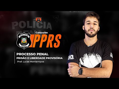 Concurso PP RS -  Processo Penal - Prisão e Liberdade Provisória