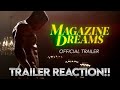 Magazine Dreams Trailer 1 Reaction Amazing