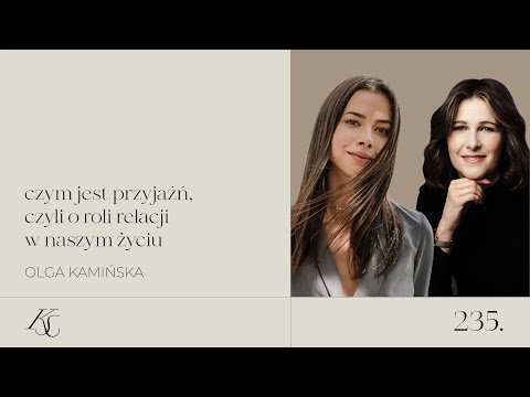 #235: czym jest przyjaźń, czyli o najważniejszych relacjach w życiu