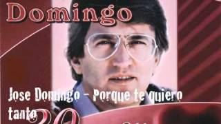 Jose Domingo - Porque te quiero tanto