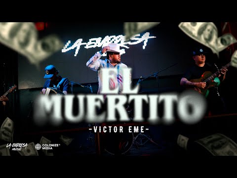 Victor Eme - El Muertito (Video Oficial)