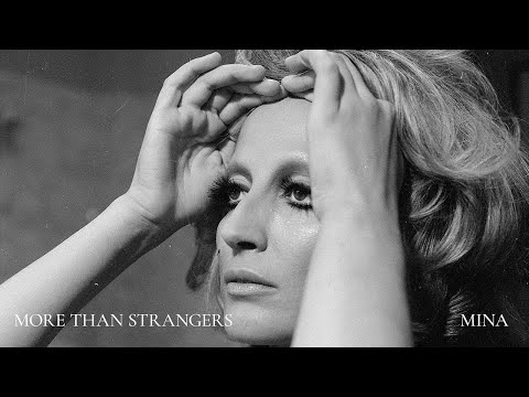 More Than Strangers Vorrei Che Fosse Amore - Mina