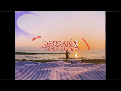 Ferraz - Conexión Perfecta ft. Eliangel (Video Oficial)
