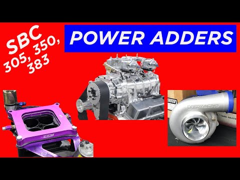HOW TO MAKE MORE POWER: SMALL BLOCK CHEVY POWER ADDERS. NITROUS, BLOWERS AND LOW$ TURBOS ALL TESTED!