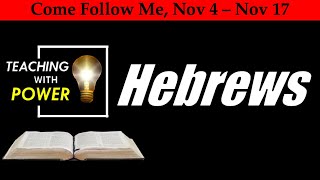 Hebrews (Come Follow Me, Nov 4-Nov 17)