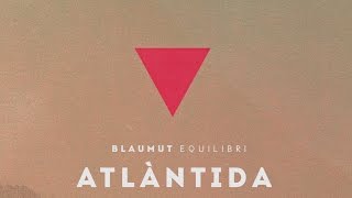 BLAUMUT - Atlàntida (Audio Single Oficial)