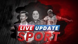 Live Update Sport: Jan Ethes Dampingi Pemain Argentina | Pratama Arham Disorot Media Luar