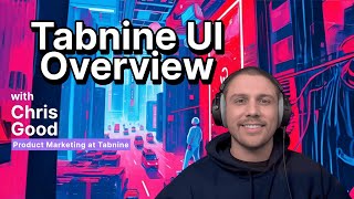 Tabnine UI Overview: Getting Started with Tabnine