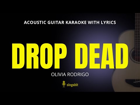 Drop Dead &ndash; Olivia Rodrigo (Acoustic Version Lyrics)