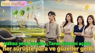 【TAM SERILER】Haksız yere kovuldu, Tarım Sistemi açıldı; her sürüşte pa
