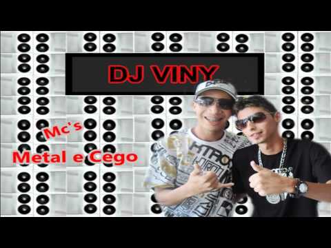 Mc's Metal e Cego -  Os meninhos Que As Menina Gosta (DJ VINY) CLIP 2011