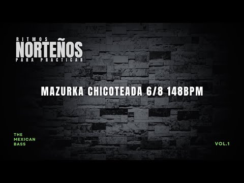 10. Mazurka Chicoteada 6/8 148BPM - (Ritmos Norteños Para Practicar Vol.1)