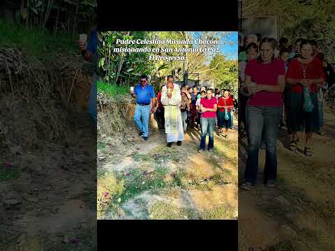 Padre Celestino Miranda Chacón misionando en San Antonio La Paz, El Progreso.