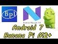 Android 7 0 Nougat Para Banana Pi M2 Download