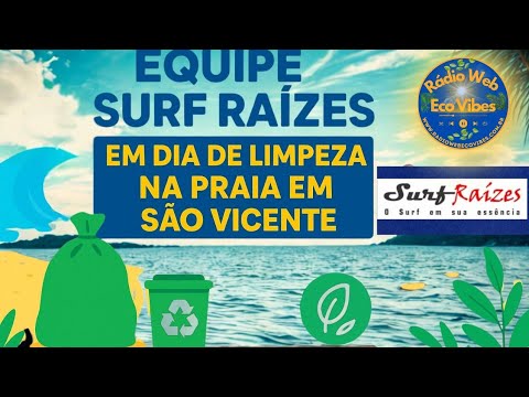 Equipe Surf Raízes em dia de limpeza na praia em São Vicente