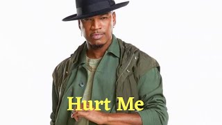 Ne-Yo Hurt Me
