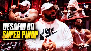 SUPER PUMP: O DESAFIO MAIS INSANO DE BÍCEPS