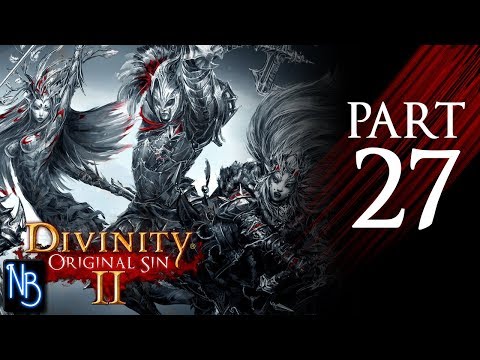 Divinity: Original Sin 2 Walkthrough Part 27 No Commentary