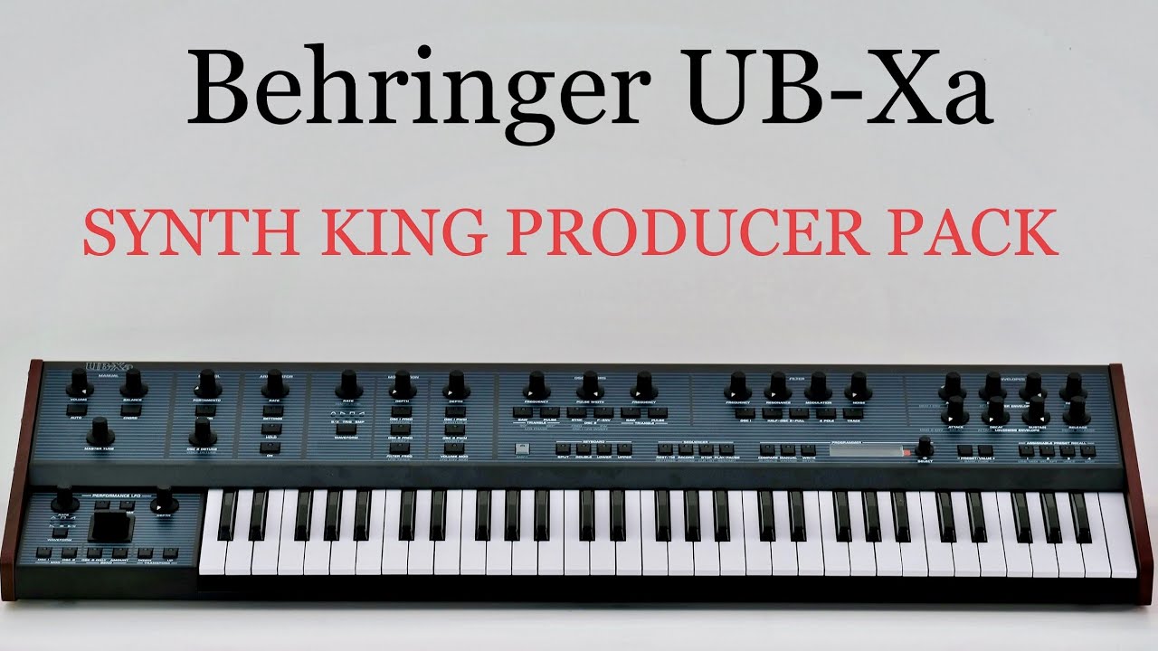 Behringer UB-Xa  Synth King Producer Pack  Part 1/2