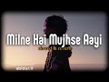 Milne Hai Mujhse Aayi Lofi Slowed Reverb Arijit Singh MAR Lofi Sad Playlists Md Abidur