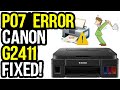 How to Fix P07 Error in Canon Pixma G2411 Printer Tutorial