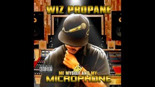 WyzPropane(Me Myself My Microphone)#20NewDayfeat. Shy But Fly