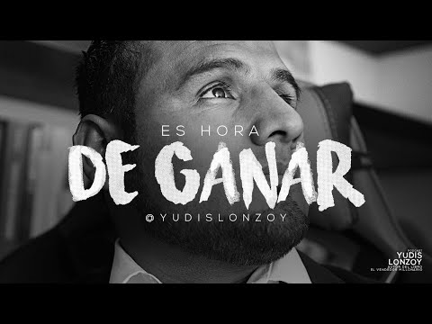 Es Hora de Ganar | Yudis Lonzoy