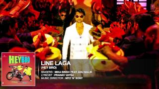 Line Laga Lyrics - Hey Bro | Mika Singh, Anu Malik