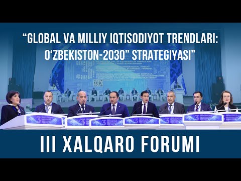 III Global and national economic trends: Uzbekistan - 2030 strategy