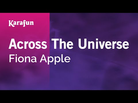 Across The Universe - Fiona Apple | Karaoke Version | KaraFun