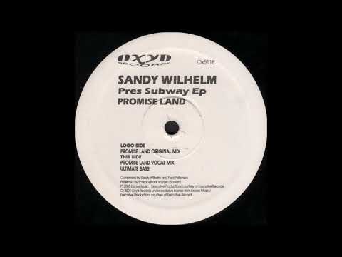 Sandy Wilhelm Pres. Subway EP - Promise Land (Vocal Mix)