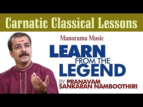Part 2/3 Bhajare Re Manasa|Abheri |Sankaran Namboothiri | Learn from the Legend|Learn Carnatic Music