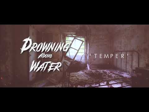 Drowning Above Water - Temper(Official Audio Stream)