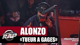 Alonzo &quot;Tueur à Gages&quot; #PlanèteRap