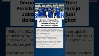 EL CALSICO PANAS Tiket Laga Persib Bandung vs Persija Jakarta Ludes Terjual Hanya dalam Sehari