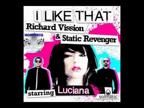 Richard Vission & Static Revenger Ft. Luciana - I Like That