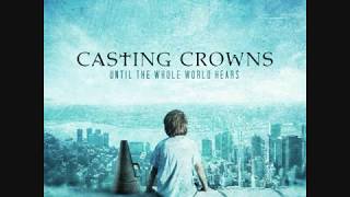 Casting Crowns - Until The Whole World Hears (Official Lyric Video)
