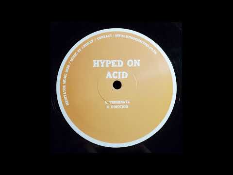 Hyped On Acid - E Motion