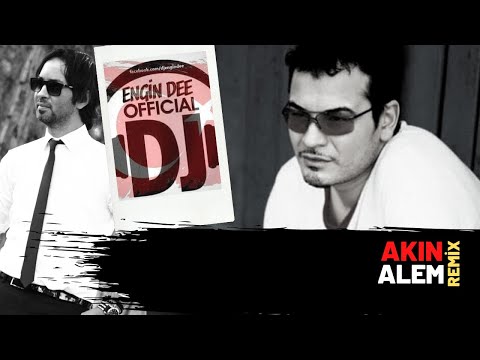 Akın ft. Dj Engin Dee - Alem ( Remix Versiyon )