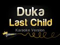 Last Child - Duka (Karaoke Version)