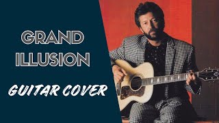 Grand Illusion (Guitar) - Eric Clapton Cover