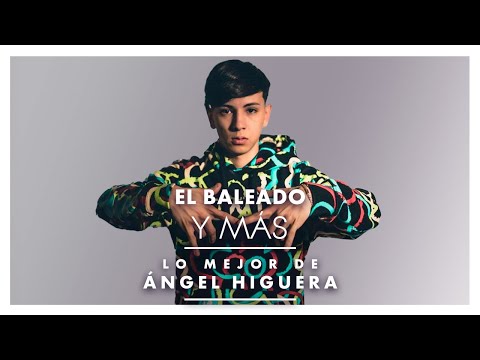 Lo Mejor de Ángel Higuera