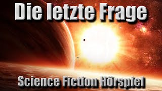 Science Fiction Hörbuch deutsch komplett Die letzte Frage
