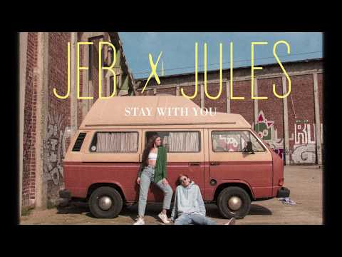 JEB x JULES - STAY WITH YOU (Lyric Video)