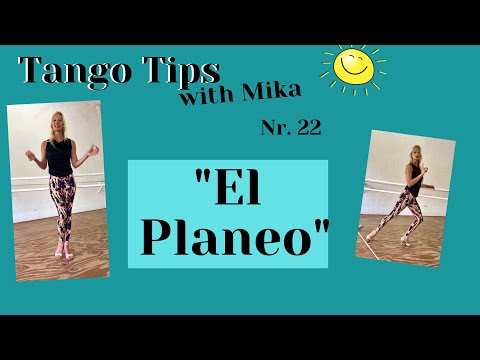 Tango Tip with Mika:  Nr 22 "El Planeo"