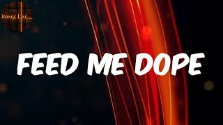 Future - (Lyrics) Feed Me Dope