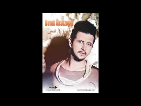 Burak Öksüzoğlu  - Bana İnanmalısın