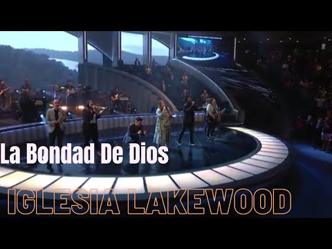 La Bondad De Dios - Iglesia Lakewood