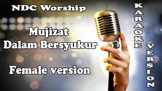 Mujizat Dalam Bersyukur – NDC Worship ( KARAOKE HQ Audio )